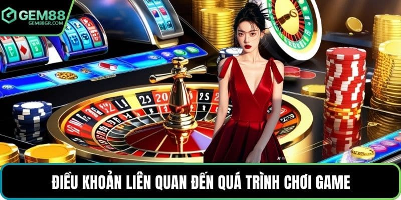 Điều khoản liên quan đến quá trình chơi game