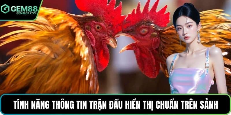 Tính năng thông tin trận đấu hiển thị chuẩn trên sảnh